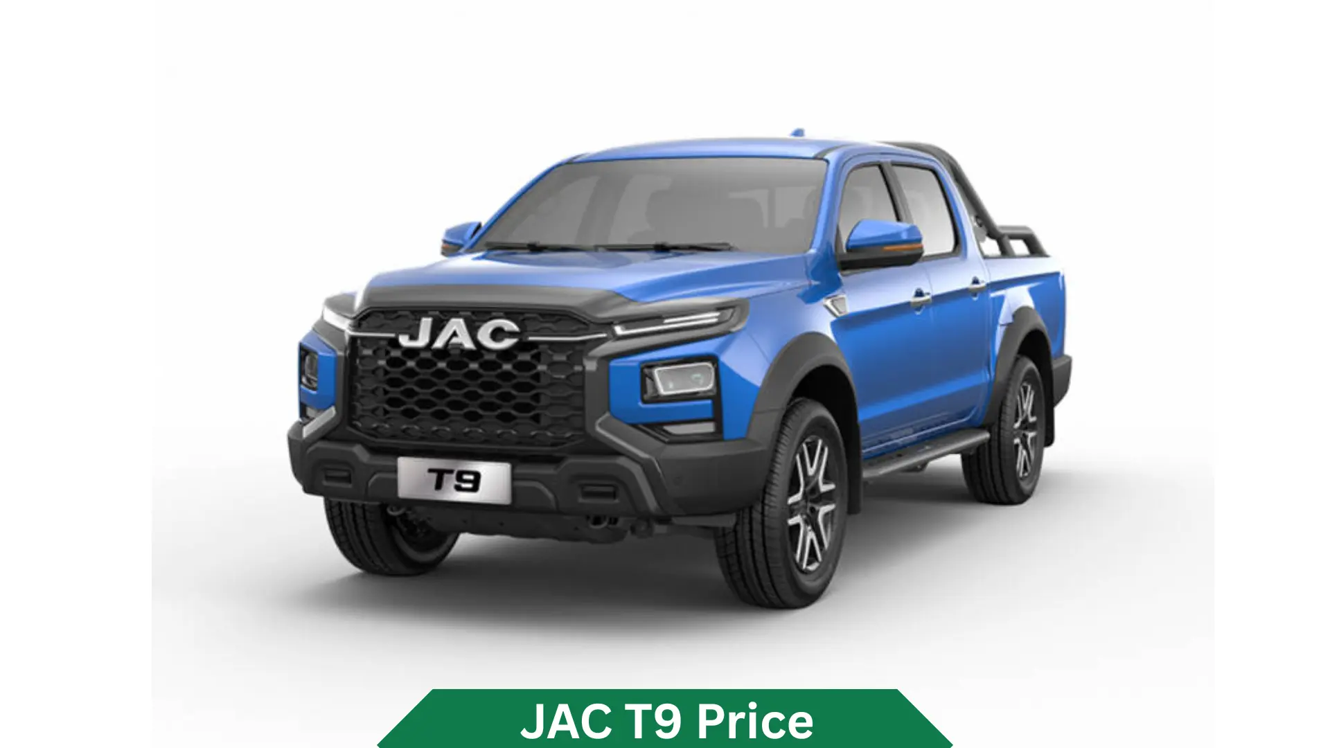 JAC T9 Price